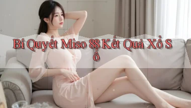 bí quyết miso 88 kết quả xổ số