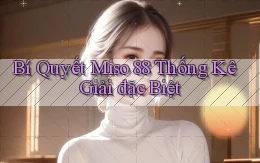 bí quyết miso 88 thống kê giải đặc biệt