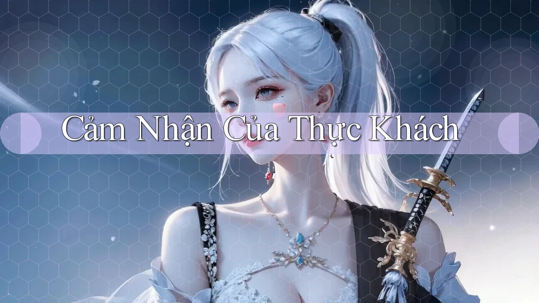 Cảm Nhận Của Thực Khách