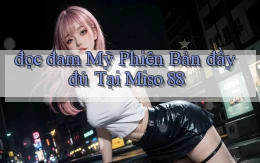 đọc đam mỹ phiên bản đầy đủ tại miso 88