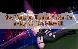 đọc truyện tranh phiên bản đầy đủ tại miso 88
