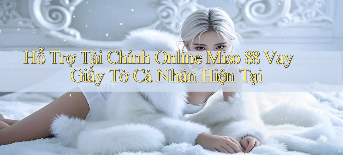 miso 88   App Chính Hãng Cho Truy Cập Cả Ngày
