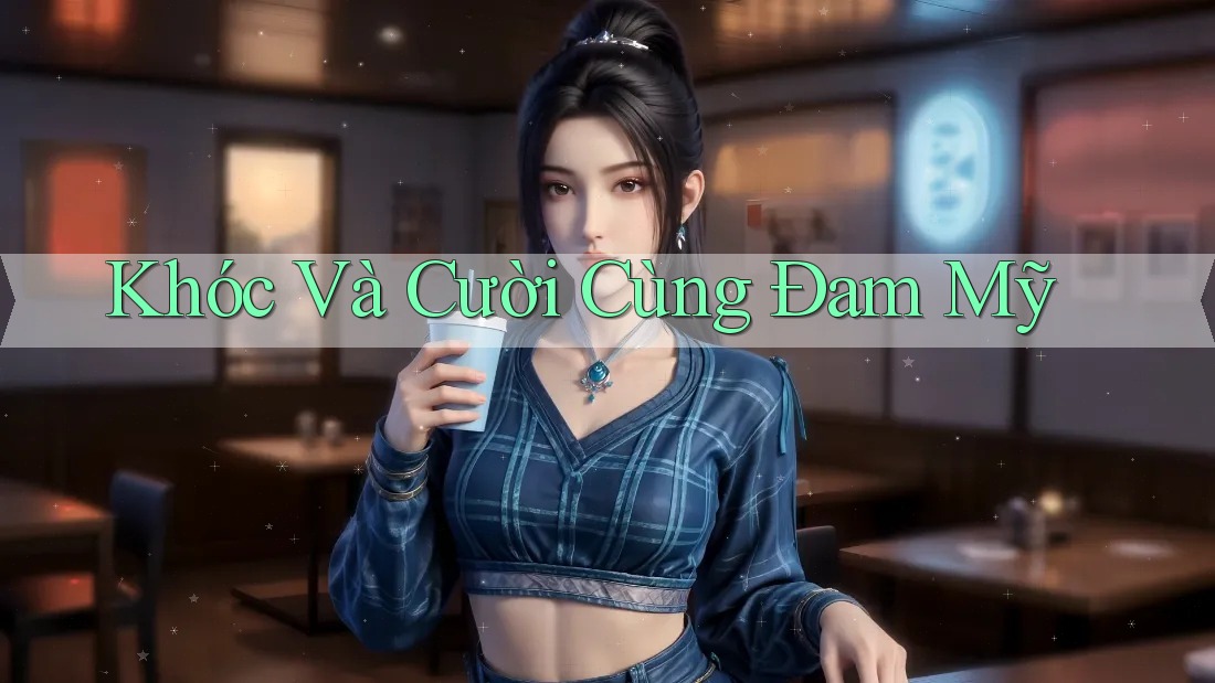 Khóc Và Cười Cùng Đam Mỹ Khóc Và Cười Cùng Đam Mỹ