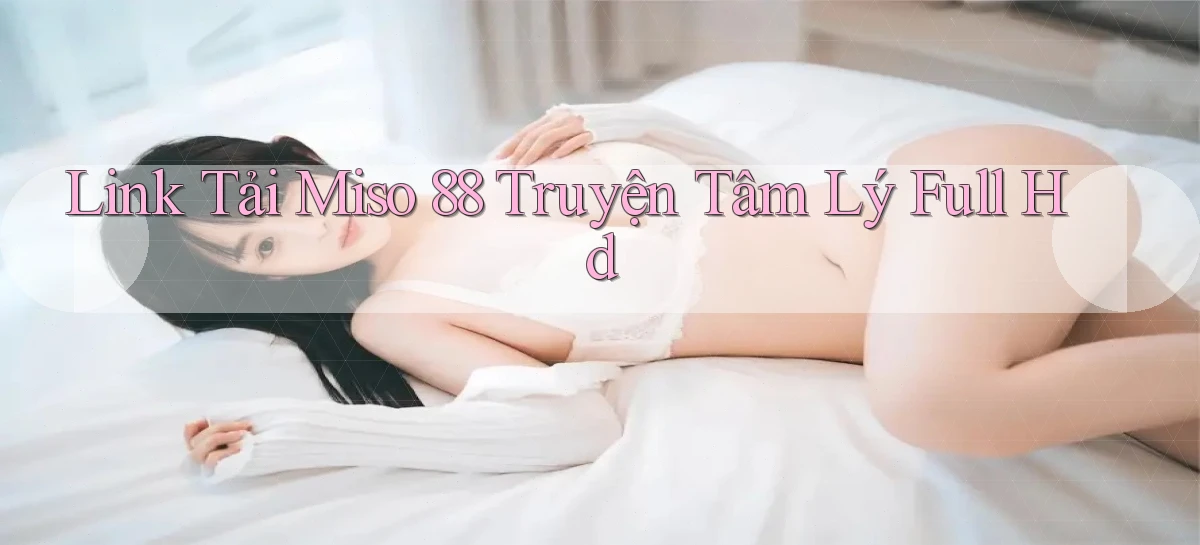 miso 88   App Chính Hãng Cho Truy Cập Cả Ngày