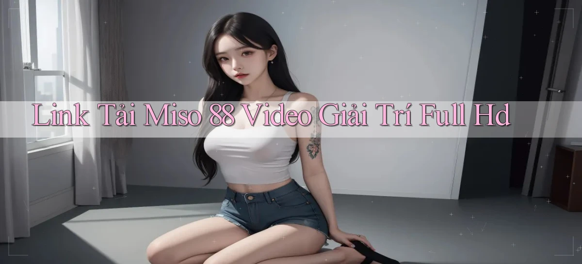 miso 88   App Chính Hãng Cho Truy Cập Cả Ngày