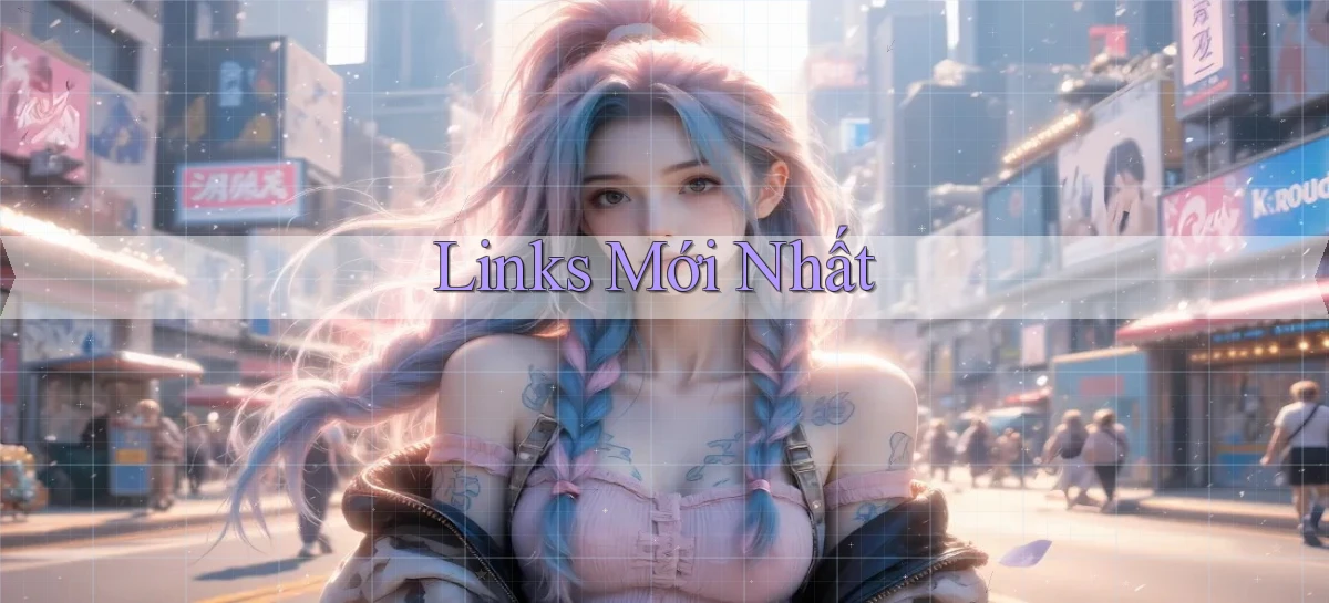Links Mới nhất