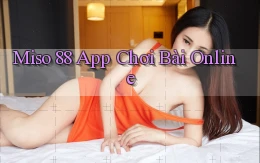 miso 88 app chơi bài online