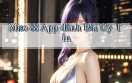 miso 88 app đánh bài uy tín