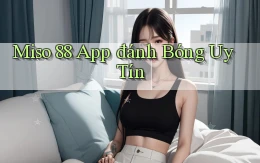 miso 88 app đánh bóng uy tín