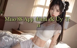 miso 88 app đánh đề uy tín
