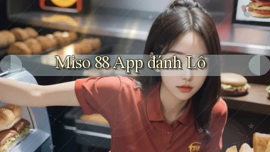 miso 88 app đánh lô