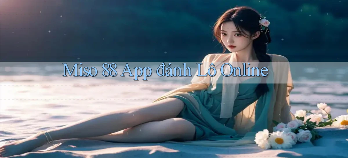 miso 88 app đánh lô online