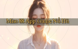 miso 88 app game nổ hũ