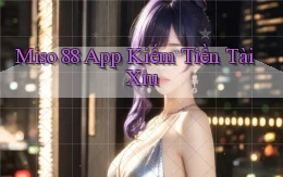 miso 88 app kiếm tiền tài xỉu