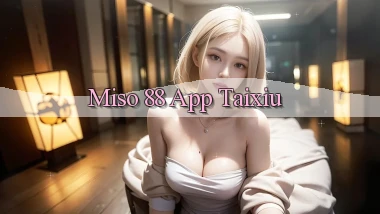 miso 88 app taixiu