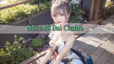 miso 88 bài casino