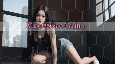 miso 88 bao casino