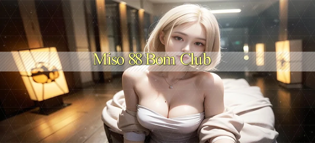 miso 88   App Chính Hãng Cho Truy Cập Cả Ngày
