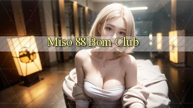 miso 88 bom club