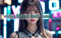 miso 88 bull bull casino