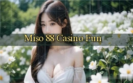 miso 88 casino fun