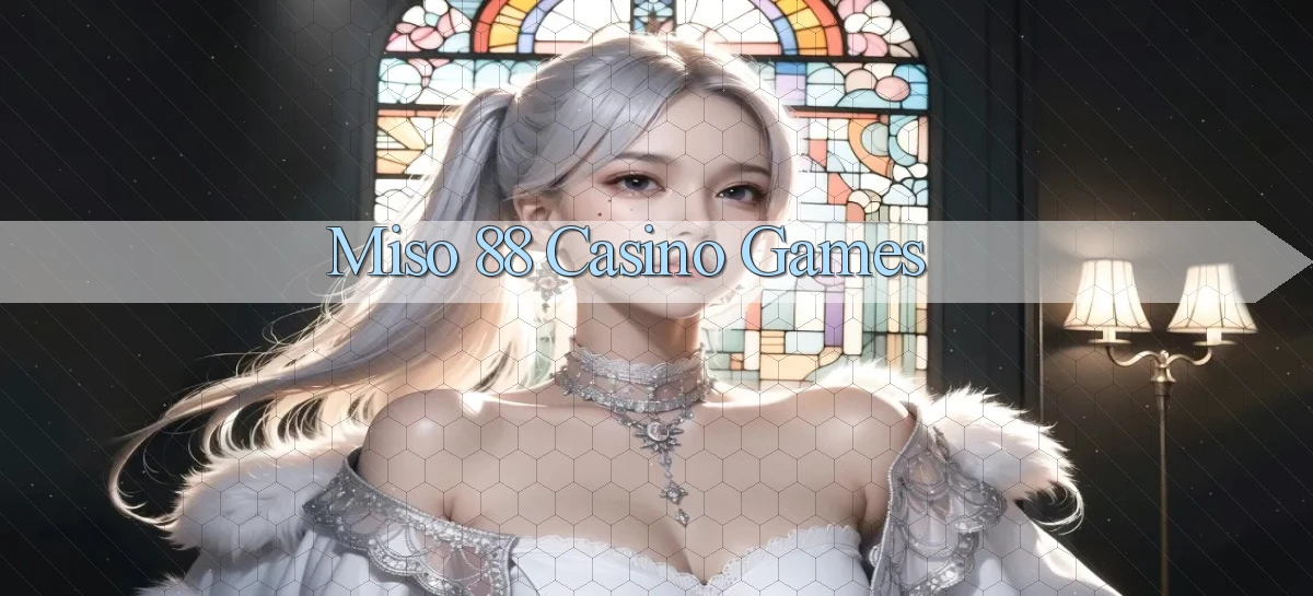 miso 88 casino games