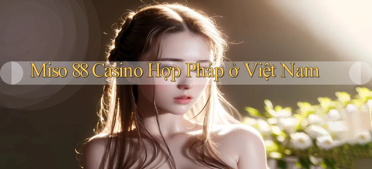miso 88   App Chính Hãng Cho Truy Cập Cả Ngày