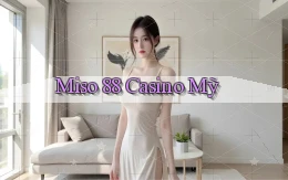 miso 88 casino mỹ