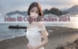 miso 88 casino online 2024