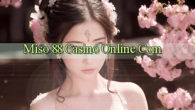 miso 88 casino online com
