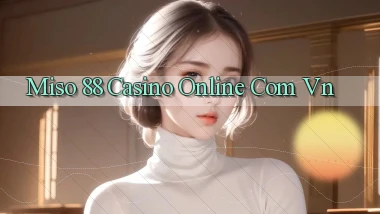 miso 88 casino online com vn