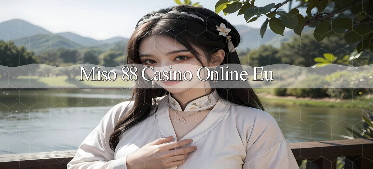 miso 88   App Chính Hãng Cho Truy Cập Cả Ngày