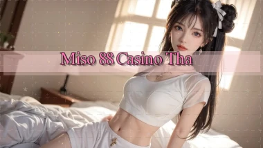 miso 88 casino tha
