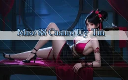 miso 88 casino uy tín