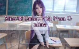 miso 88 casino việt nam online