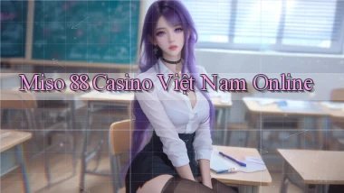 miso 88 casino việt nam online