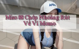 miso 88 chớp nhoáng rút về ví momo