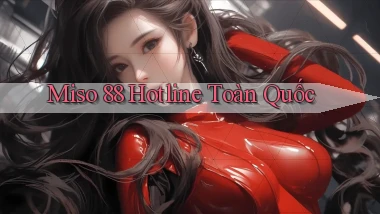 miso 88 hotline toàn quốc