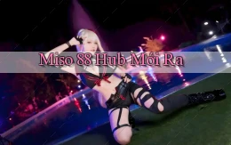 miso 88 hub mới ra