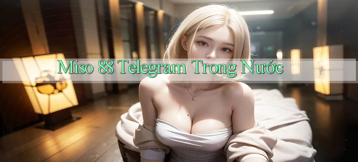 miso 88   App Chính Hãng Cho Truy Cập Cả Ngày