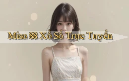 miso 88 Xổ số trực tuyến
