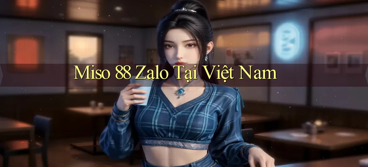 miso 88   App Chính Hãng Cho Truy Cập Cả Ngày