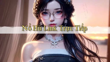 nổ hũ Link trực tiếp