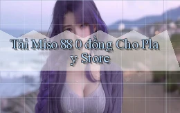 tải miso 88 0 đồng cho play store
