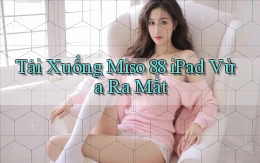 tải xuống miso 88 ipad vừa ra mắt