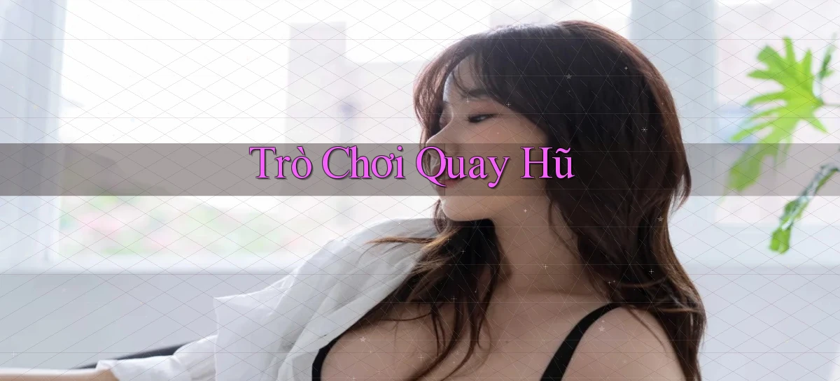Trò chơi Quay hũ