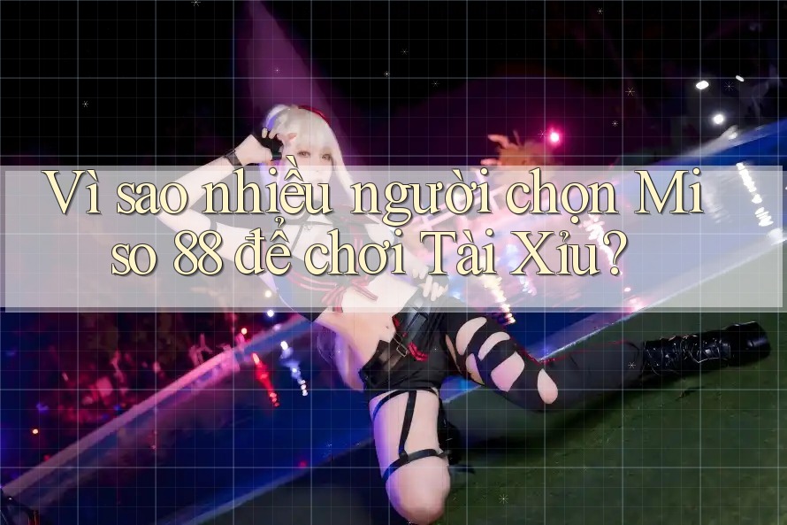 Vì sao nhiều người chọn Miso 88 để chơi Tài Xỉu? Vì sao nhiều người chọn Miso 88 để chơi Tài Xỉu?
