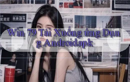 win 79 Tải xuống ứng dụng Android.apk